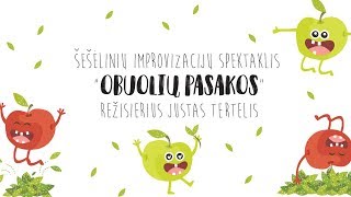 Spektaklis quotObuolių pasakosquot Rež Justas Tertelis [upl. by Annim723]