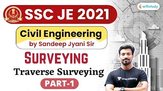 1000 PM  SSC JE 2021  Civil Engg by Sandeep Jyani  Traverse Surveying Part1 [upl. by Hulton]