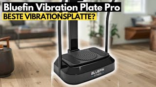 Bluefin Fitness Vibration Plate Pro  Beste Vibrationsplatte 2024 [upl. by Venator262]