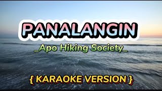 Panalangin  Apo Hiking Society  KARAOKE [upl. by Kylstra264]