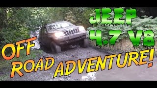 Jeep Grand Cherokee WJ 47 V8 Off Road Adventure Mudding [upl. by Enitsugua784]