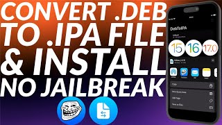 How to convert Deb to iPA with DebtoiPA without Jailbreak with Trollstore  Full Guide [upl. by Alice]