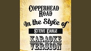 Copperhead Road In the Style of Steve Earle Karaoke Version [upl. by Girardi]