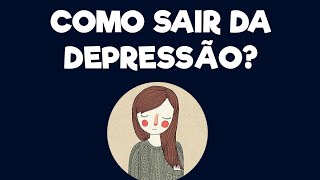 COMO SAIR DA DEPRESSÃO [upl. by Aillil996]