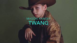 Mason Ramsey  Twang Lyrics [upl. by Ecirtal173]