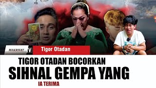 TIGOR OTADAN BOCORKAN SIGNAL GEMPA YANG IA TERIMA [upl. by Atsed]