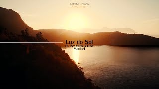 Acústico Bloco do Caos  Luz do Sol ft BFlow Crew amp Mautari [upl. by Ly]