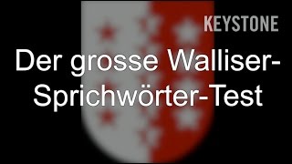 Der grosse Walliser SprichwörterTest  Walliserdeutsch  Sprichwörter  Dialekt  Test  Wallis [upl. by Viehmann]