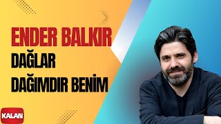 Ender Balkır  Dağlar Dağımdır Benim I Harput © 2017 Kalan Müzik [upl. by Hollinger]