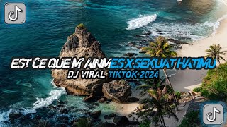 DJ EST CE QUE M AINMES X SEKUAT HATIMU By Maman Fvndy Rmx Sound 𝘼𝙗𝙖𝙝𝙏𝙚𝙜𝙖𝙧🇮🇩  Viral Tiktok 2024 [upl. by Atipul819]