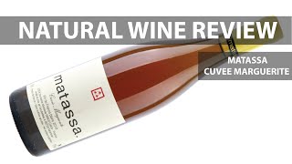 NATURAL WINE REVIEW  MATASSA BLANC [upl. by Adlecirg]