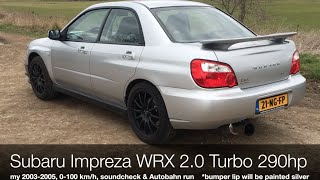 Subaru Impreza WRX 20 Turbo 290hp exhaust 0100 kmh amp Autobahn run [upl. by Wolf]