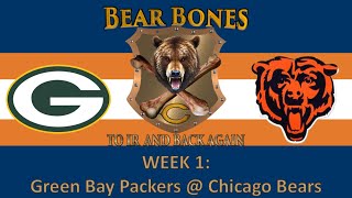 Bear Bones To IR and Back Again Week 1 Green Bay Packers  Chicago Bears [upl. by Korb221]