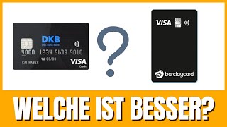 DKB oder barclaycard  Welche Kreditkarte ist besser [upl. by Devehcoy]