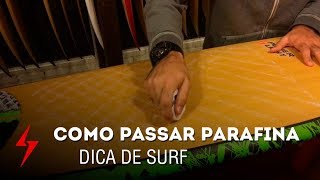 COMO PASSAR PARAFINA NA PRANCHA DE SURF [upl. by Brufsky]