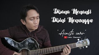 DISANA MENANTI DISINI MENUNGGU  UKAYS UKS Cover By Izhu [upl. by Darmit989]