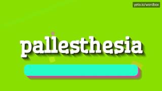 PALLESTHESIA  HOW TO PRONOUNCE IT [upl. by Shaylah]