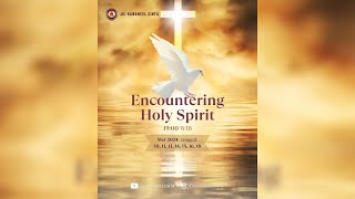 Encountering With Holy Spirit Special Pentecost  Day 1 [upl. by Suzy]