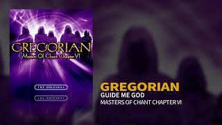 Gregorian  Guide Me God Masters Of Chant VI Official Audio [upl. by Nrehtac]