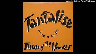 Jimmy The Hoover  Tantalise Synthpop [upl. by Trakas812]