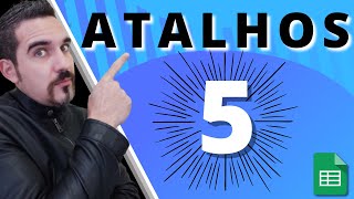 5 Atalhos para as Planilhas Google  Google Sheets [upl. by Ahsoem]