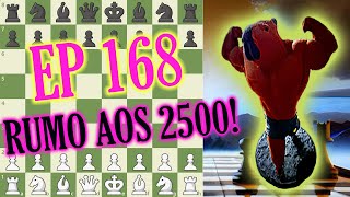 XADREZ RUMO AOS 2500 DE RATING NO CHESSCOM EPISODIO 168 [upl. by Diantha723]