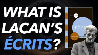 WHAT IS LACANS ÉCRITS ÉCRITS 101 [upl. by Lanrev]