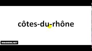 How To Pronounce French Wine  côtes du rhône [upl. by Annawahs]