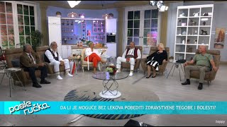 POSLE RUCKA  Da li je moguce na prirodni nacin bez lekova pobediti bolesti  TV Happy 15092022 [upl. by Rennat]