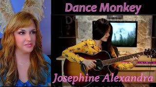 First Video Reaction  Josephine Alexandra  Dance Monkey  Tones amp I Cover [upl. by Engvall]