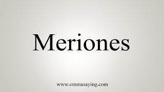 How To Say Meriones [upl. by Nyvets]