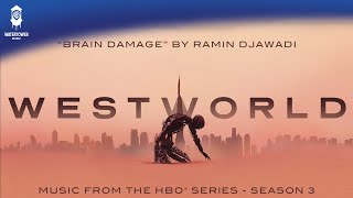 Westworld S3 Official Soundtrack  Brain Damage  Ramin Djawadi  WaterTower [upl. by Eecal27]