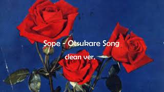 CLEAN VER SOPE  Otsukare Song [upl. by Eidassac]