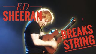 Ed Sheeran breaks guitar string while playing You Need Me I Dont Need You Live [upl. by Jacinthe]