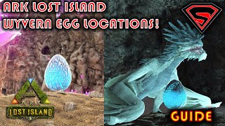 ARK LOST ISLAND WYVERN EGG LOCATIONS ALL WYVERN NEST LOCATIONS [upl. by Cassella]