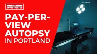 Portland hotel hosted payperview autopsy of human corpse despite objection from medical examiner [upl. by Jelle]