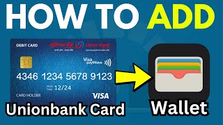 How To Add Unionbank Card To Apple Wallet 2024 [upl. by Drawde]