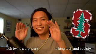 talking tech and society  tech twins x arpi park [upl. by Anirbaz]