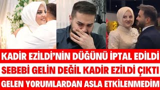 KADİR EZİLDİNİN DÜĞÜNÜ İPTAL EDİLDİ SEBEBİ SENSİN DEDİ GÜNLER KALA AŞK BİTTİ GÖRÜNTÜLER SEDA SAYAN [upl. by Schulman]