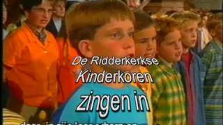 Ridderkerkse Kinderkoren Nederland Zingt diversen 2 [upl. by Uird592]