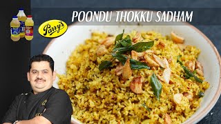 Poondu Thokku Sadham  Chef Venkatesh Bhat [upl. by Ahsiemac256]