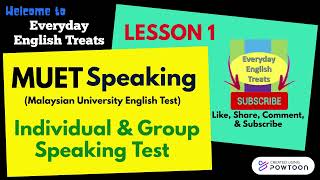 MUET l Lesson 1 l Speaking l Everyday English Treats [upl. by Atnohsal]