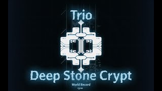 Trio Deep Stone Crypt Speedrun WR 1320 [upl. by Euqinaj]