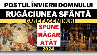 Rugaciunea De 40 De Zile A POSTULUI MARE Invierii Domnului Nostru IIsus Hristos 2024 [upl. by Ludlow976]