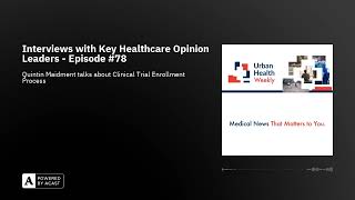 Interviews with Key Healthcare Opinion Leaders  Episode 78 [upl. by Drape405]