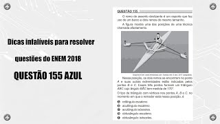 Dicas infalíveis para resolver questões do ENEM 2018 Q155 AZUL [upl. by Teri429]