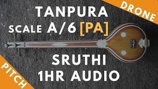 Tanpura Sruthi  Drone  A Scale or 6 Kattai  Pa Panchamam Pancham  220Hz [upl. by Dane]