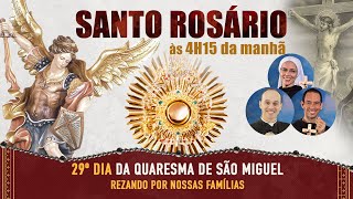 Santo Rosário Completo  Rezando por nossas famílias  29º dia  Quaresma de São Miguel  HeSed [upl. by Leff]