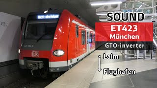 Sound ET 423 Sbahn München  GTOVVVF  S1 Laim  Flughafen 22024 [upl. by Doraj]