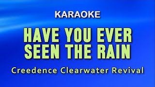 HAVE YOU EVER SEEN THE RAIN  Creedence Clearwater Revival  KARAOKE [upl. by Alodi]